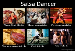 What my friends think i do Salsa